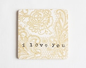 Wooden gift coaster with printed typewriter style text 'I love you' and floral ornament background - 1 pcs, gift ideas, valentines - MissVintageWedding