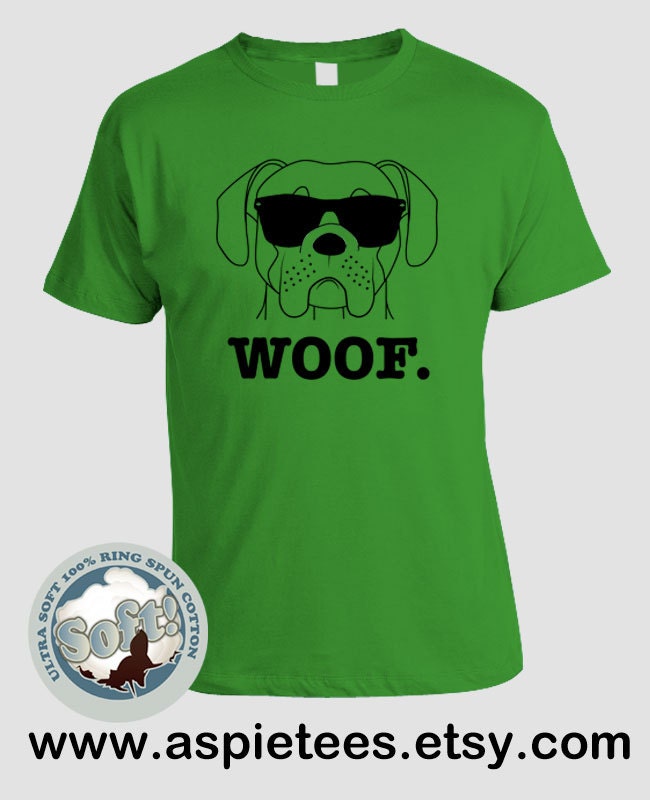 Dog Woof Tshirt Dog wearing glasses funny humorous by AspieTees