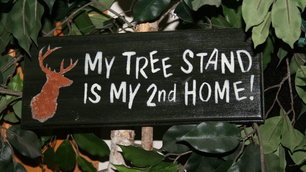 Funny Hunting Sign Deer Sign My Tree Stand is by NaturesGlow
