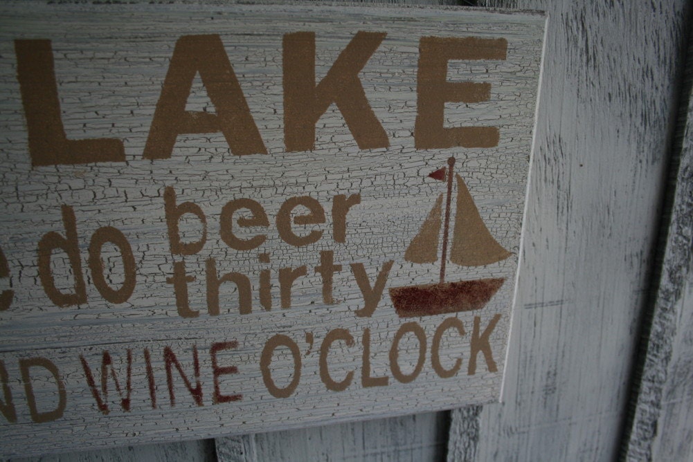 Funny Lake Sign At The Lake We Do Beer Thirty And Wine