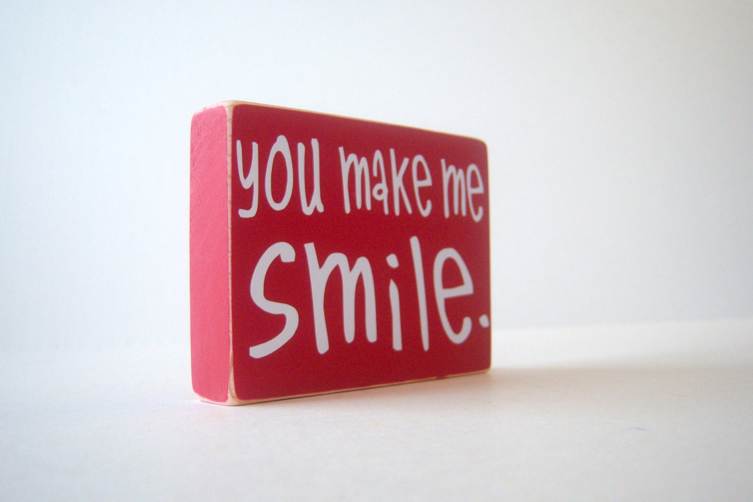 You Make Me Smile. Wood Block Home Decor/ Gift Idea