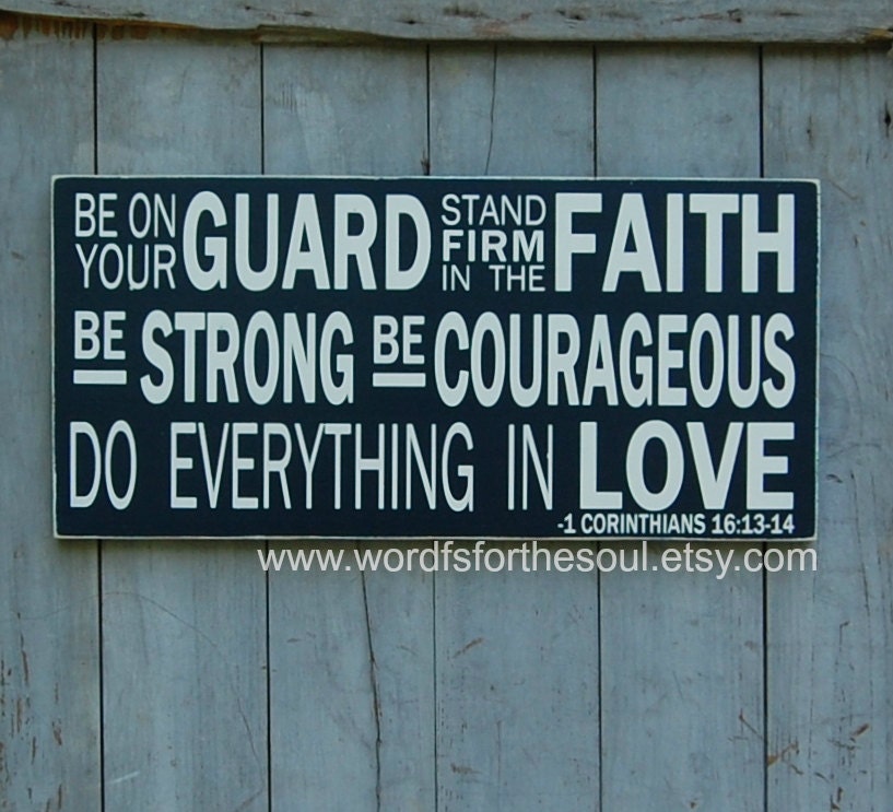1 Corinthians 16 13 14 Be On Guard Stand Firm by WordsForTheSoul