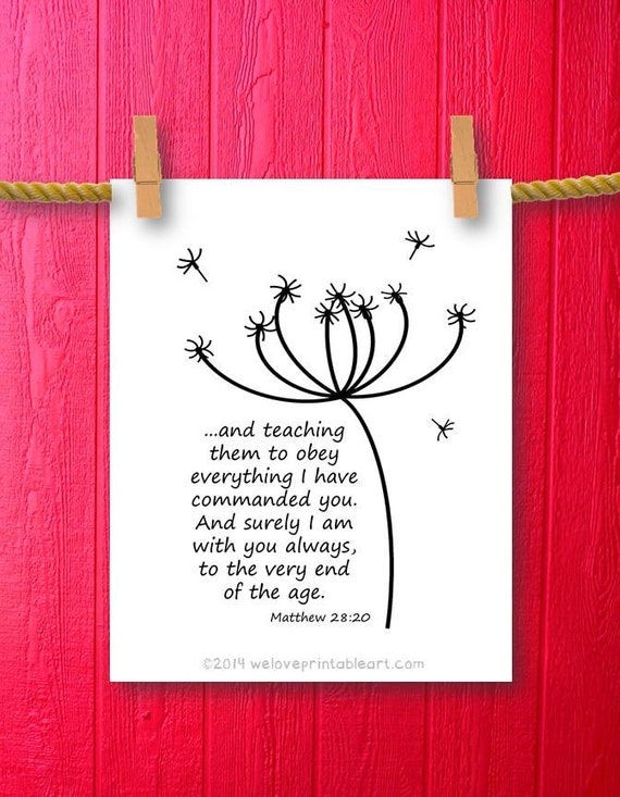 Bible Verse Art - Scripture Print - Matthew 28:20 - Dandelion Art