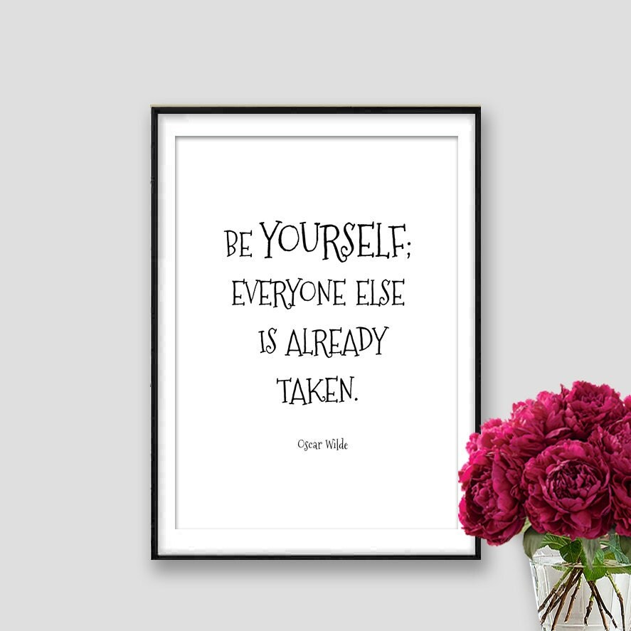 Be Yourself Oscar Wilde Quote Motivational Quote By Askprintables