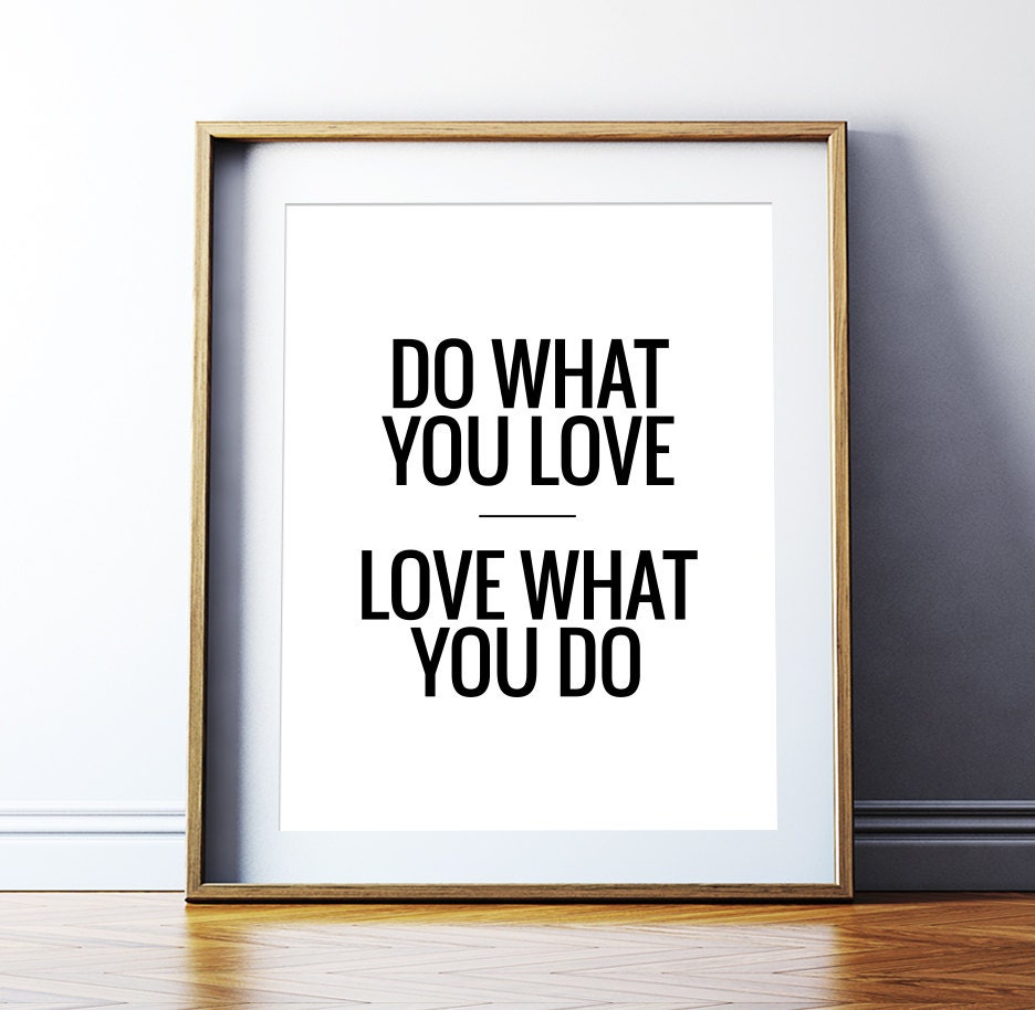 Art Digital Print Do What You Love Love What You