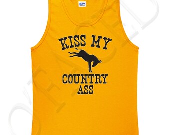 Kiss My Country Ass Etsy