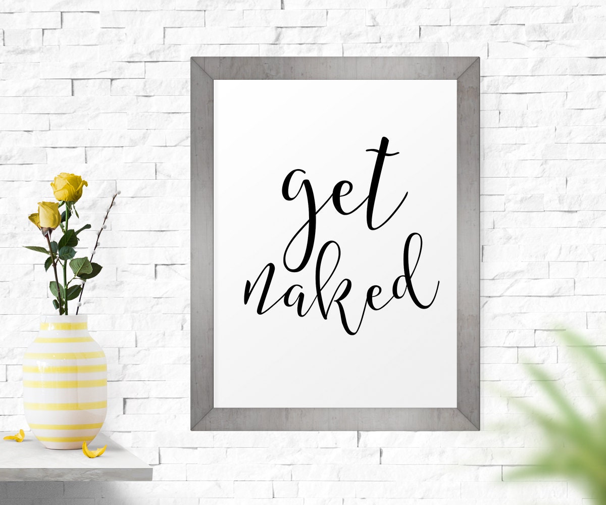 Motivational Poster Get Naked Printable Art Typography Art