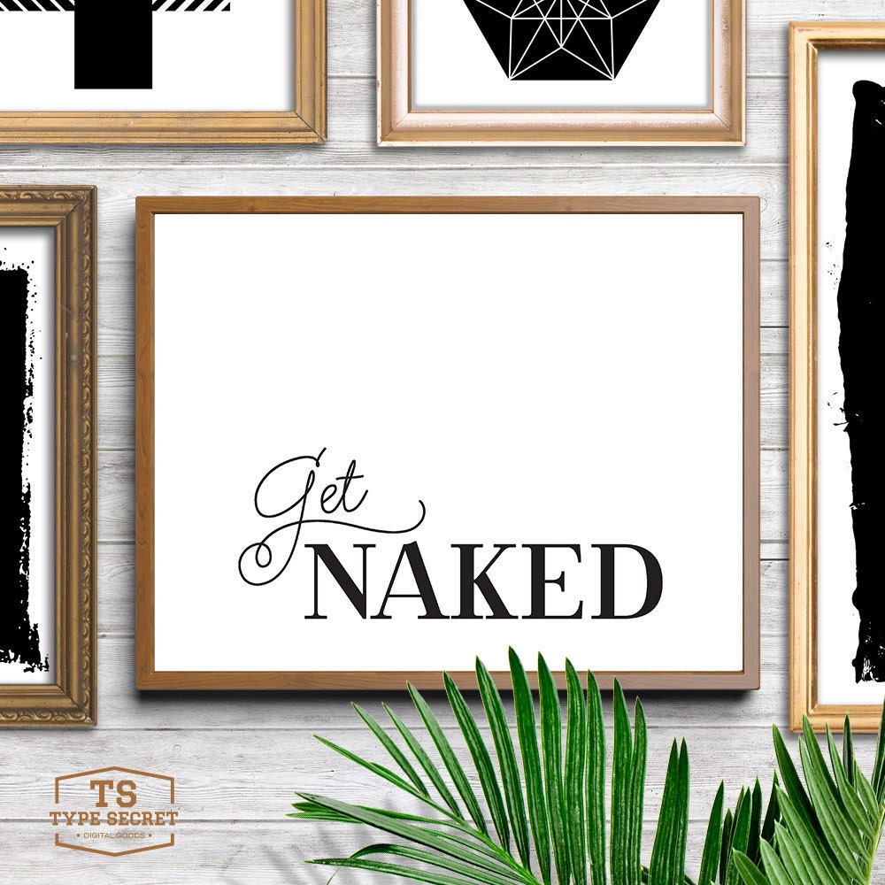 Printable Art GET NAKED Typography Poster Art Print Bathroom