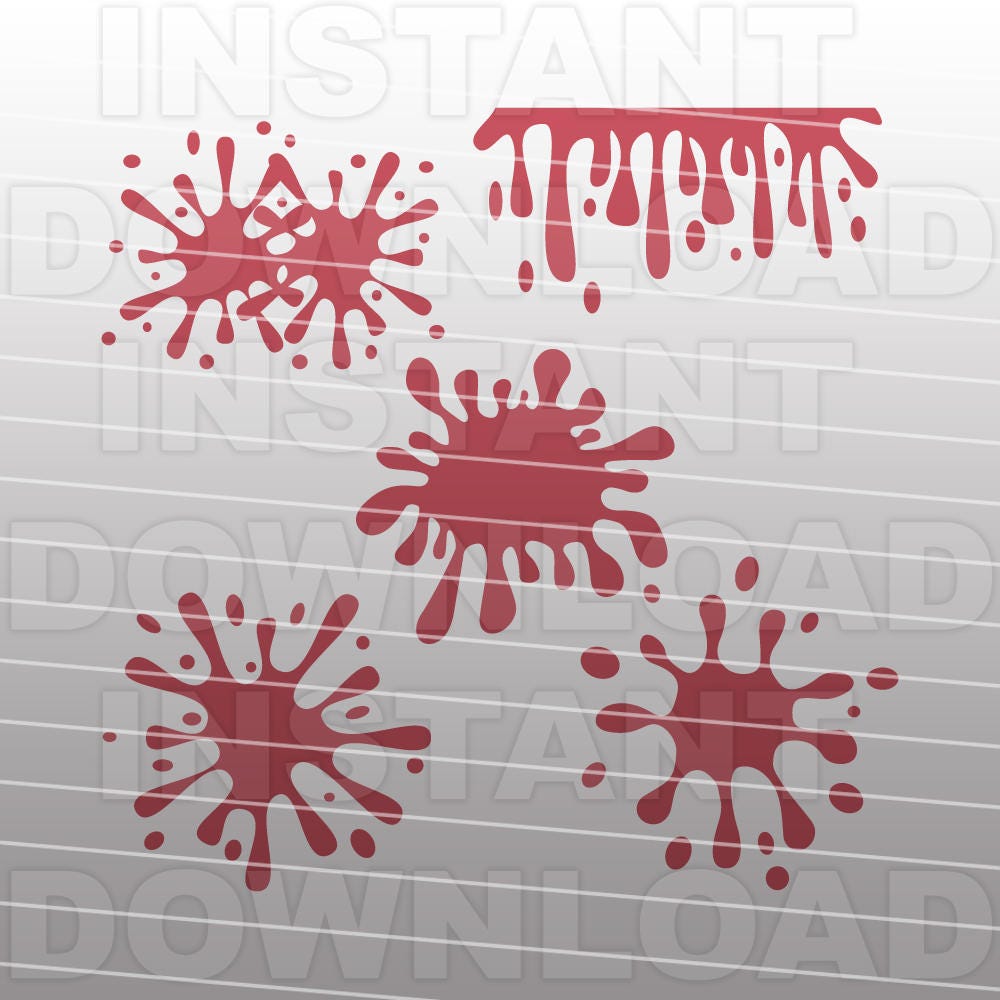 Blood Splatter Svg File Blood Drips Svg Vector Art Commercial Personal Use Svg File For