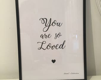 You Are So Loved Print Watercolor Quote Inspirational Wall