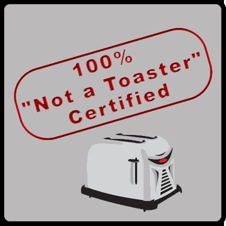 Not a Toaster