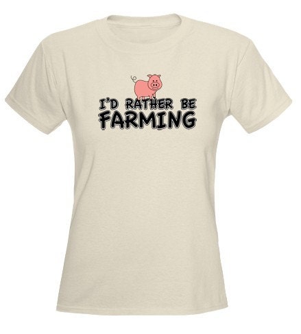 I'd Rather Be Farming T-Shirt