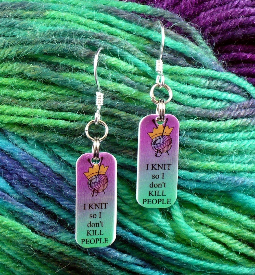 I KNIT so I don't KILL PEOPLE earrings for knitters