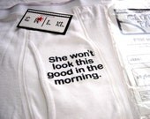 She won't look this good in the morning. (mens underwear, medium, boxer brief)