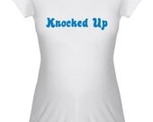 Knocked Up T-Shirt