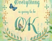 Everything is going to be OK (with flowers) - small print
