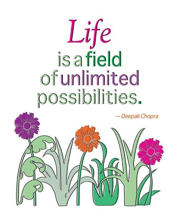 Quote Art Print Life is A Field of Unlimited Possibilities - 8 x 10 - Unframed
