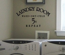 Wash Dry Fold Repeat LAUNDRY ROOM Vinyl Wall sayings lettering Decal