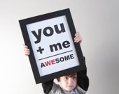 You Plus Me Equals Awesome, Awesome Print, Wedding Print, Best Friend, 11x14 Print, Black and White, Red, Custom Color, Mothers Day