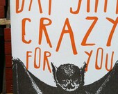 Bat Sh%t Crazy For You letterpress card
