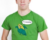 Corn, I'm in everything T-shirt