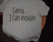 Let Santa know you can explain about possible naughty days