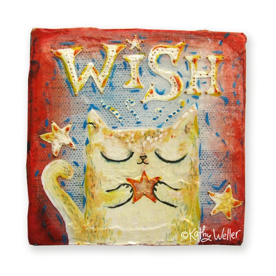 Original Painting WISH CAT inspiration and motivation by Kathy Weller WellerWishes