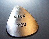 Guitar Pick I Pick You Handmade from Aluminum