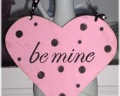 Valentine Heart Be Mine Pink Shabby Chic Cottage Wood Sign With Black Polka Dots Custom Colors