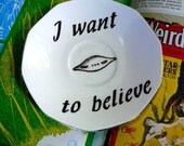 I want to believe saucer