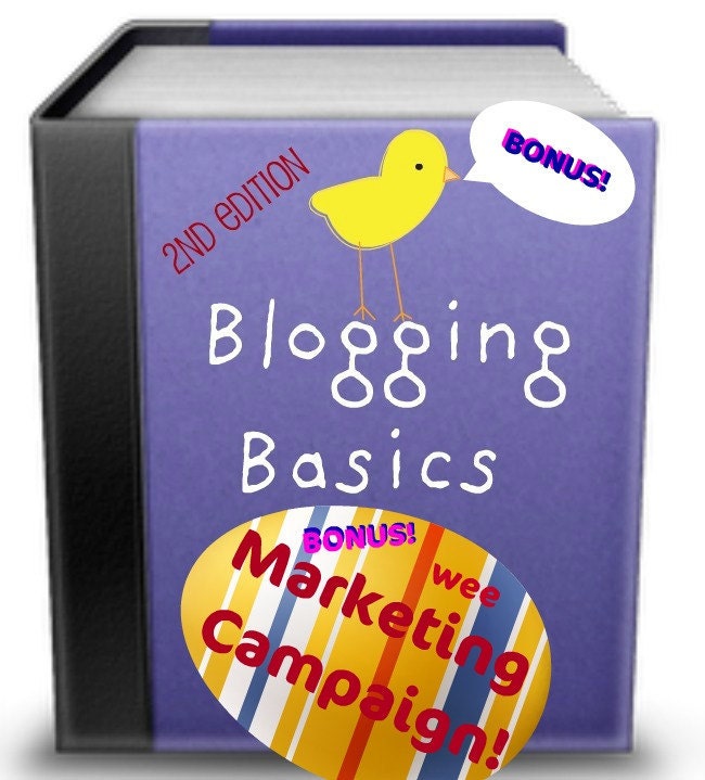 Blog Blogging Basics Book pdf Plus wee Marketing Campaign for your Etsy or Blog with REPORT Bonus SEO, Get Found, Etsy Shop