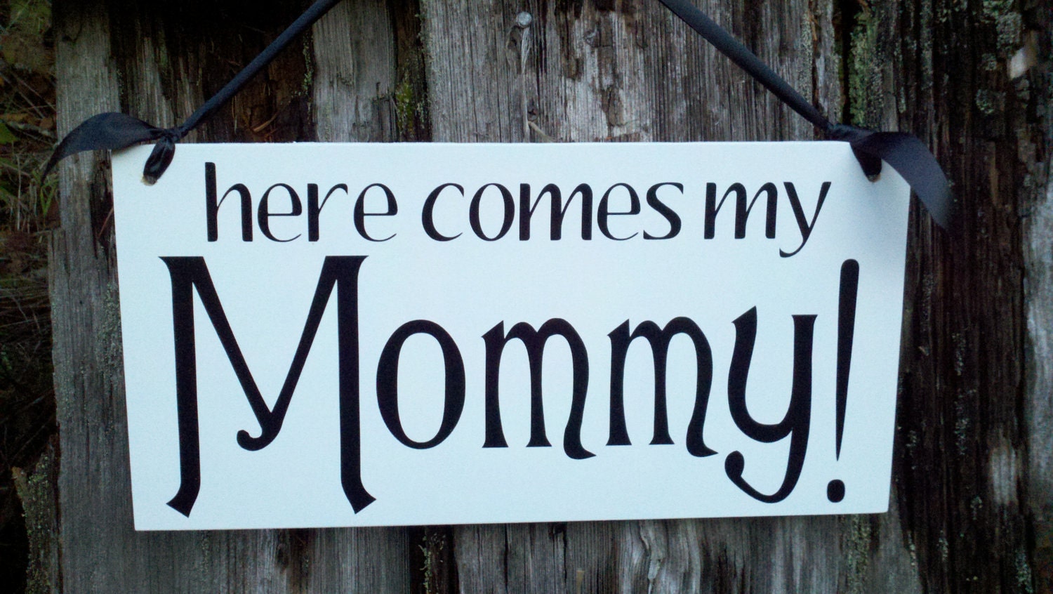 Wedding Signs, Photo Prop here comes my Mommy, White with Black Lettering, Wood hanging sign for your ring bearer or flower girl