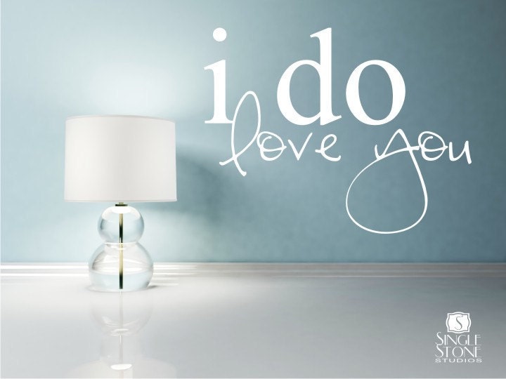 Wall Decals Quote I Do Love You - Vinyl Wall Words Art Stickers