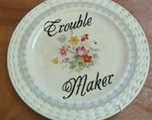 Trouble Maker vintage plate