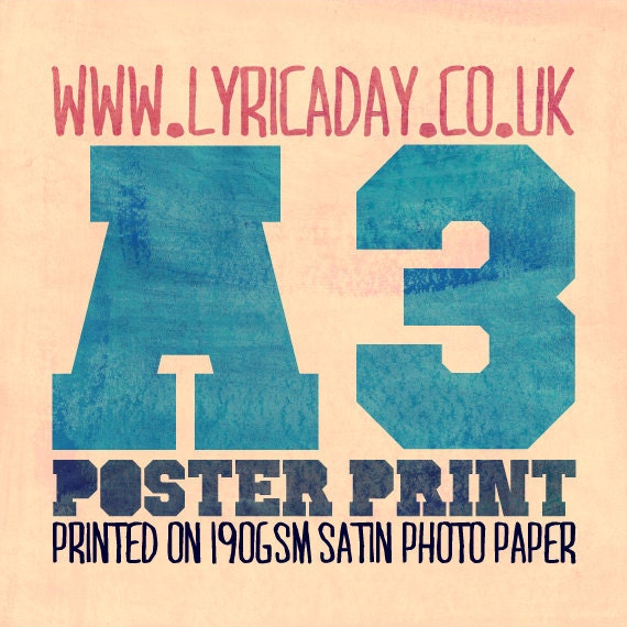 A3 190gsm Satin Photo Paper Poster Print of any Lyric A Day image
