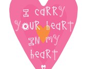 Custom colors - I carry your heart in my heart- Pink and orange Art Print  8 in x 10 in