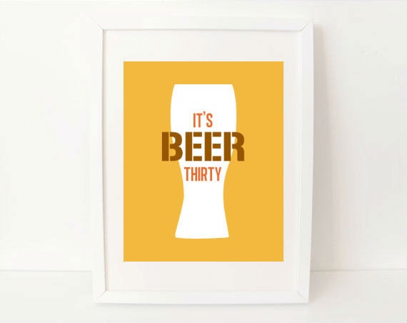 sarcastic quote art print - It's Beer Thirty - 8x10 - guinness beer man cave funny quote art print gifts for guys