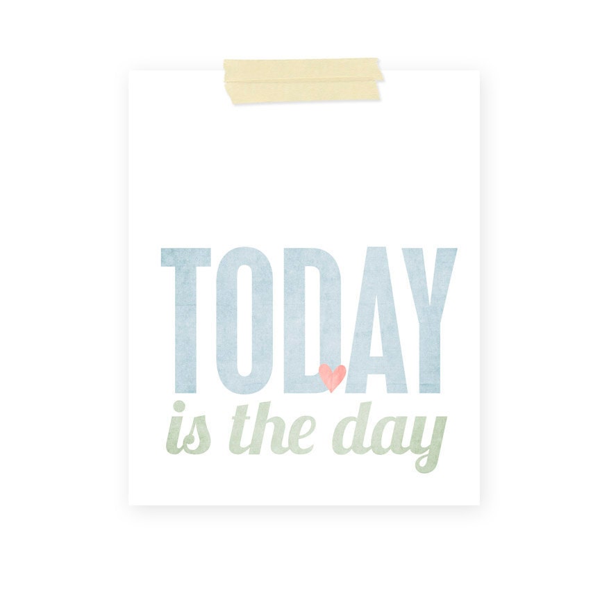 Today is the Day Original Modern Graphic Print Pastel Green Pink Blue Heart Inspirational Home Decor 8x10 Under 20 - hairbrainedschemes Today is the Day Original Modern Graphic Print Pastel Green Pink Blue Heart Inspirational Home Decor 8x10 Under 20 - hairbrainedschemes