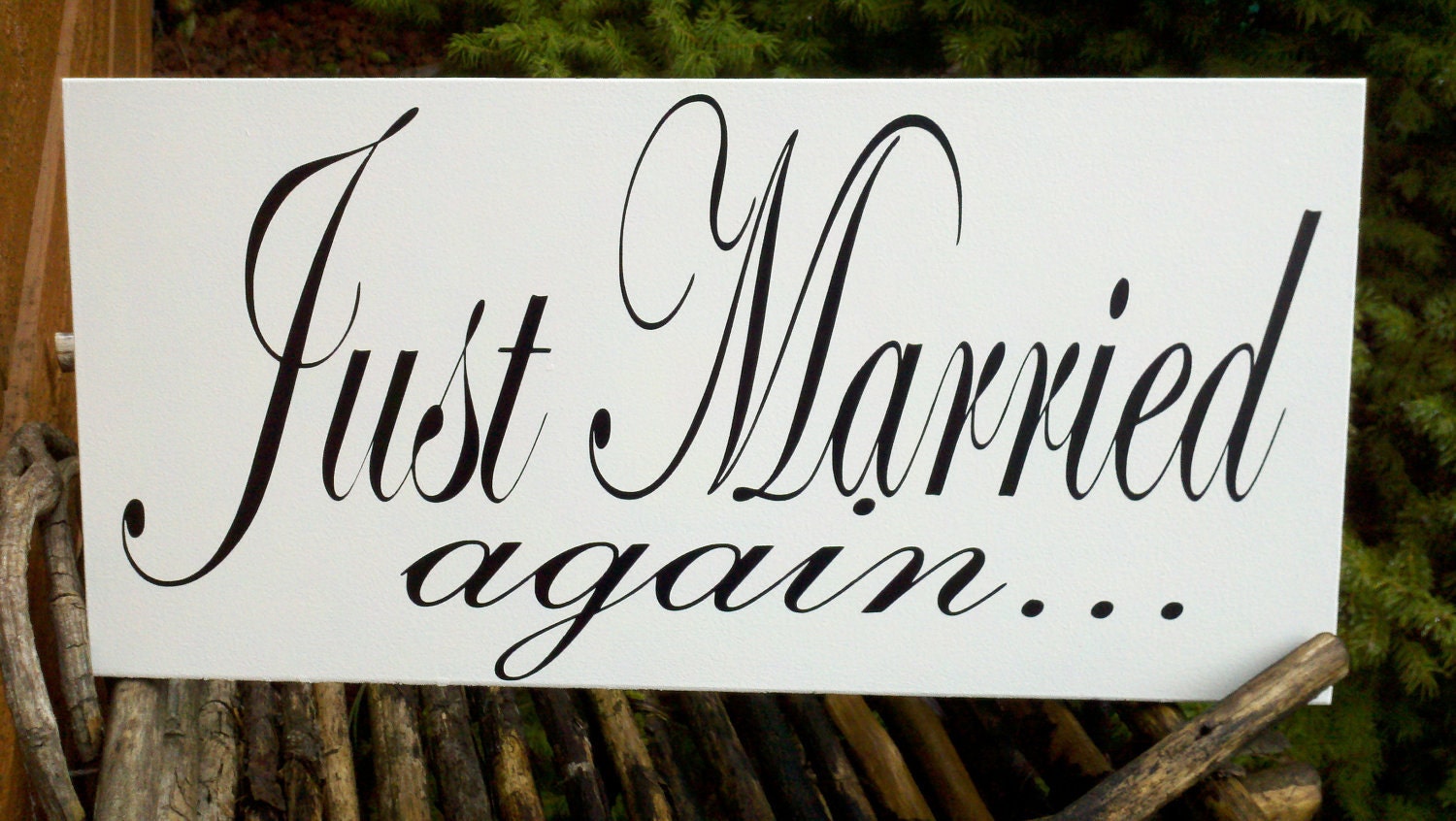 Wedding Signs, Photo Prop Just Married Again   white Single Sided Wooden Board Great for Weddings