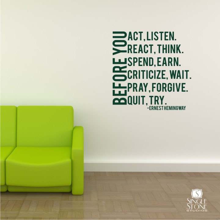 Wall Decal Quote Before You Act Ernest Hemingway - Vinyl Wall Words