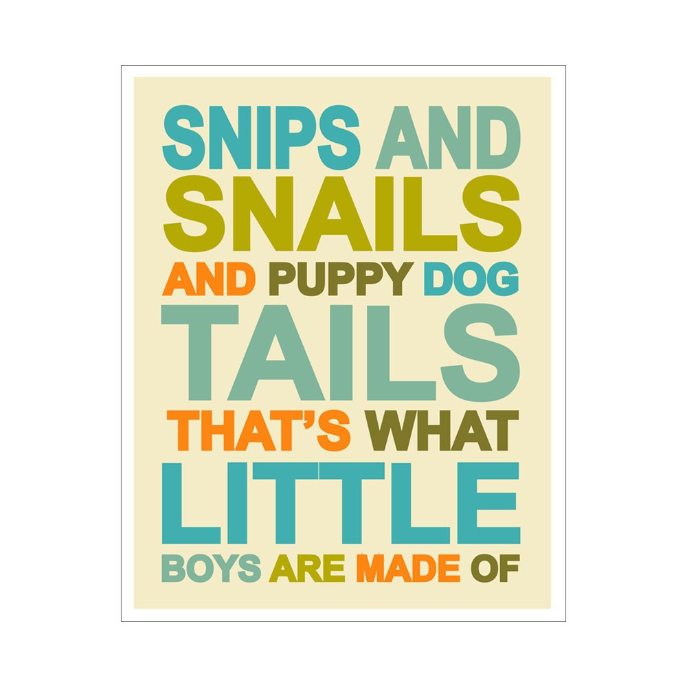 Snips and Snails and Puppy Dog Tails  8x10 inch poster print by Finny and Zook