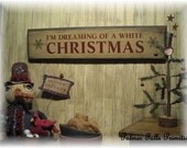 Painted Handcrafted Wood Primitive I'm Dreaming Of A White Christmas Wood Sign Wall Hanging Decoration