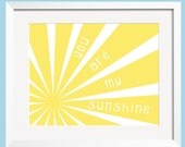 You Are My Sunshine Art Print  8 x 10  in Sun Rays in buttery yellow by YassisPlace FREE SHIPPING
