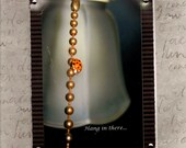 Hang in There Handmade Greeting Card with Ladybug Image-Encouragement