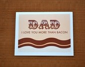 Father's Day Card - dad, I love you more than bacon