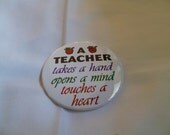 A Teacher Takes a Hand Opens a Mind Touches a Heart Magnet