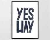 Set of 2 Linocut Prints - NO Way print and  YES Way print - letterpress typography Archival Art Print black