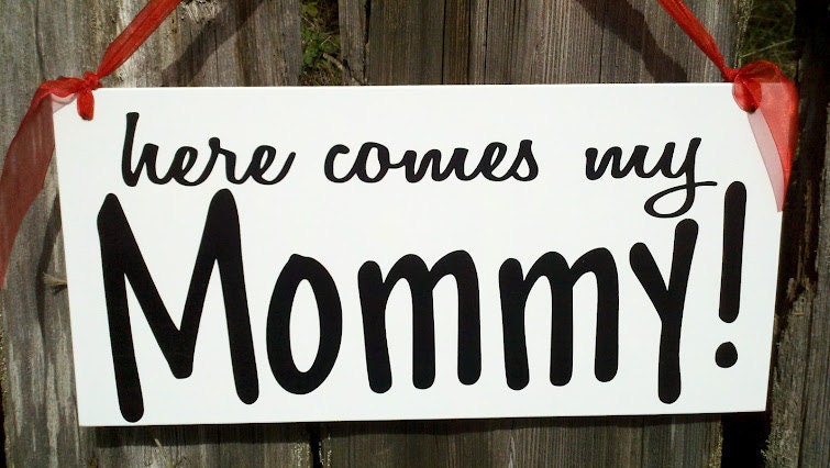 Wedding Signs, Photo Prop here comes my Mommy, White with Black Lettering, Wood hanging sign for your ring bearer or flower girl