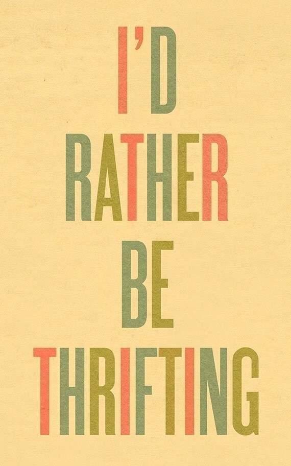 Typography Art Print by Ashley G - I'd Rather Be Thrifting