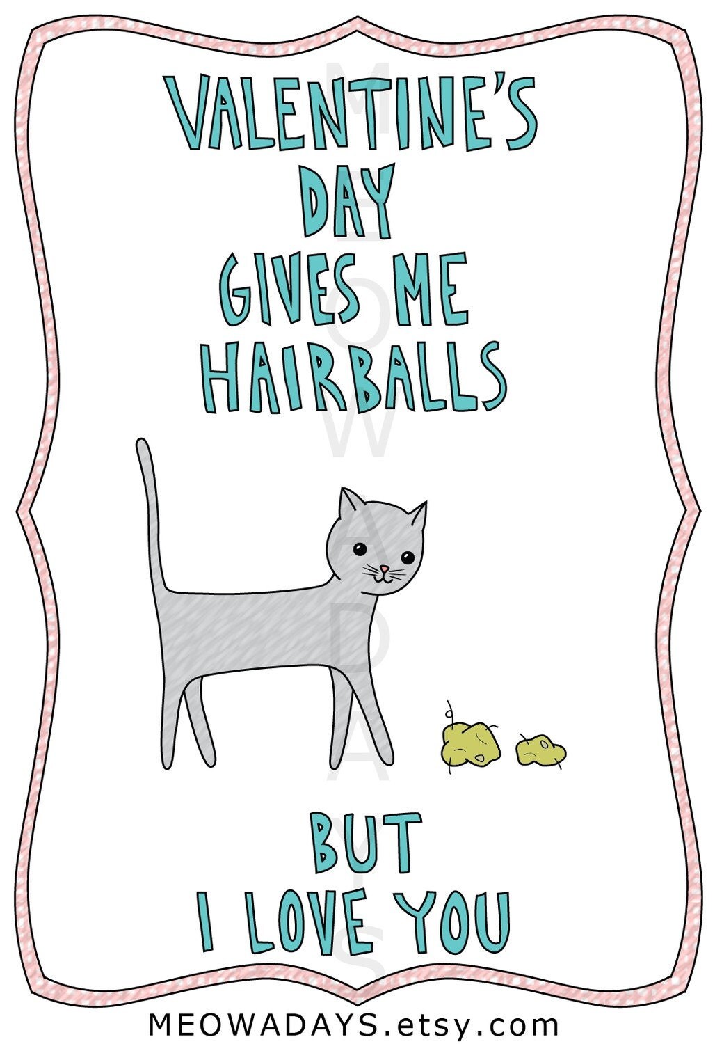 Valentine's Day gives me hairballs valentine's day cat card
